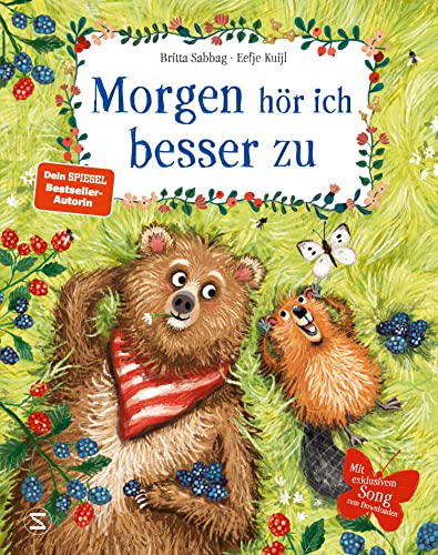 Schneiderbuch - Morgen hör ich besser zu: Geschenkbuch für Mädchen und Jungen, Bilderbuch und achtsame Freundschaftsgeschichte über die Wichtigkeit des Zuhörens im Alltag | Ab 4 Jahren (Biber und Bär)