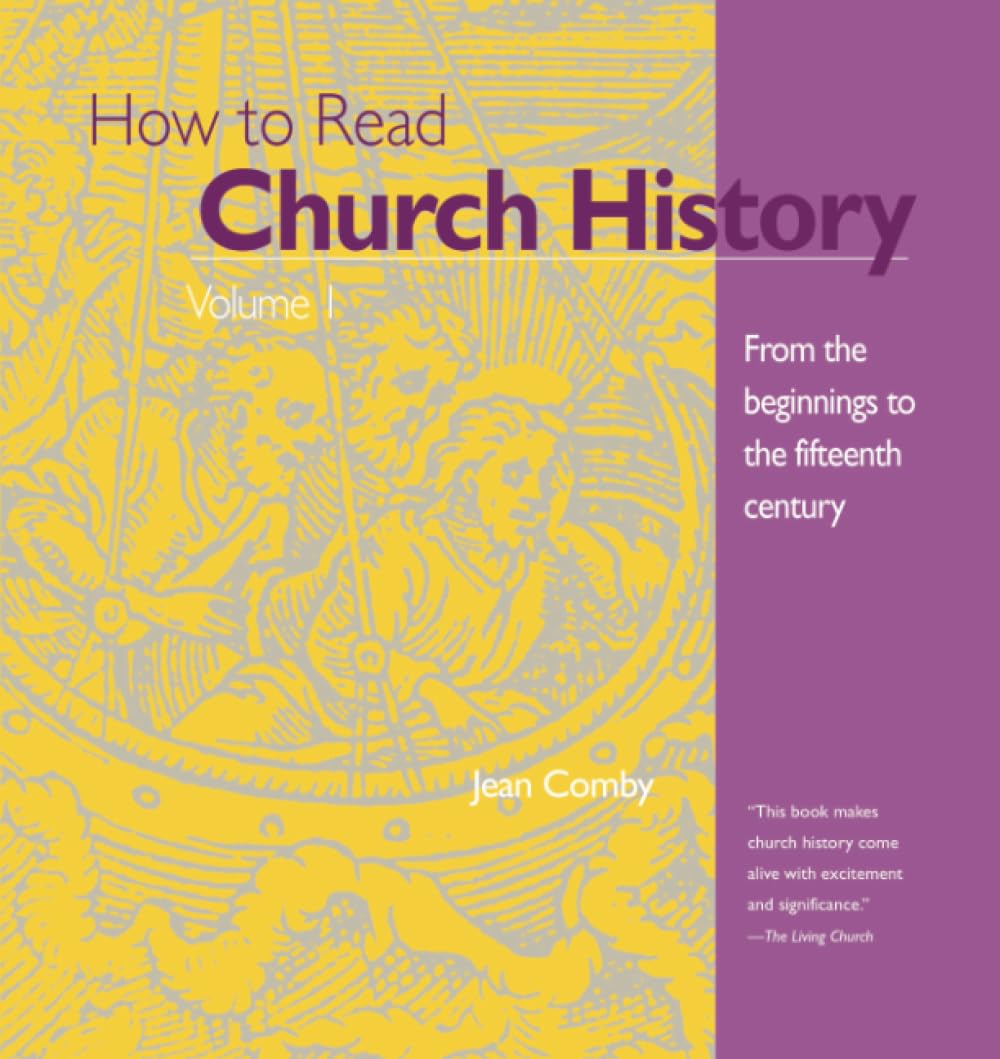 How to Read Church History Volume 1: From the Beginnings to the Fifteenth Century (1)