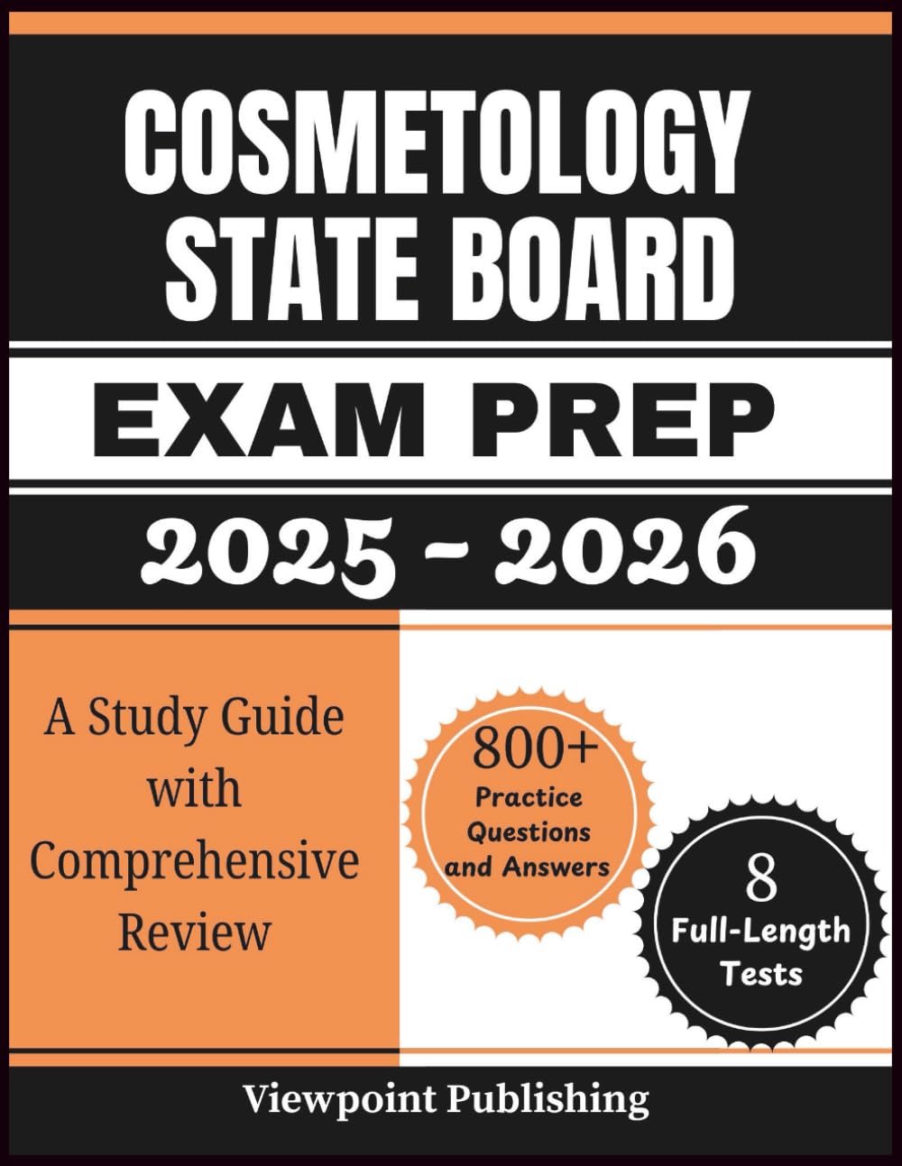 Cosmetology State Board Exam Prep: A Study Guide With Comprehensive Review, 800+ Practice Questions and Answers | 8 Full Length Tests      Paperback – Large Print, June 10, 2025