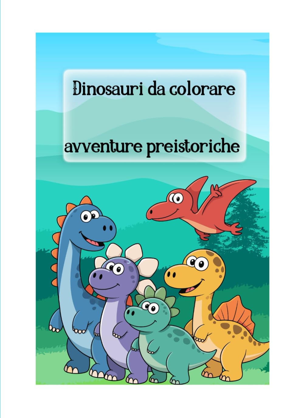 Dinosauri da colorare: Avventura preistorica