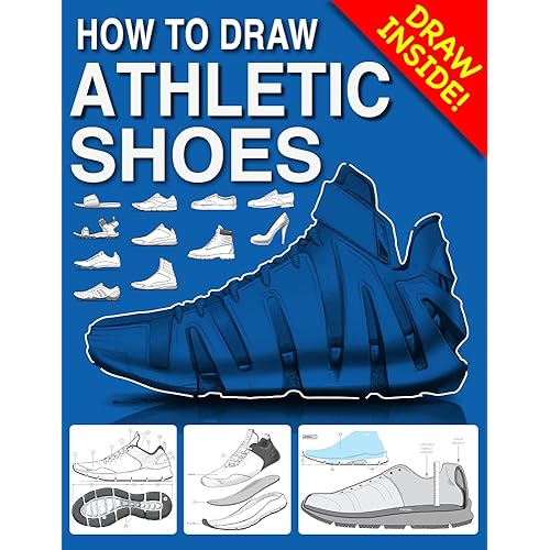 How To Draw ATHLETIC SHOES: Step-by-Step Lessons for Sneakers and Fashion Shoes