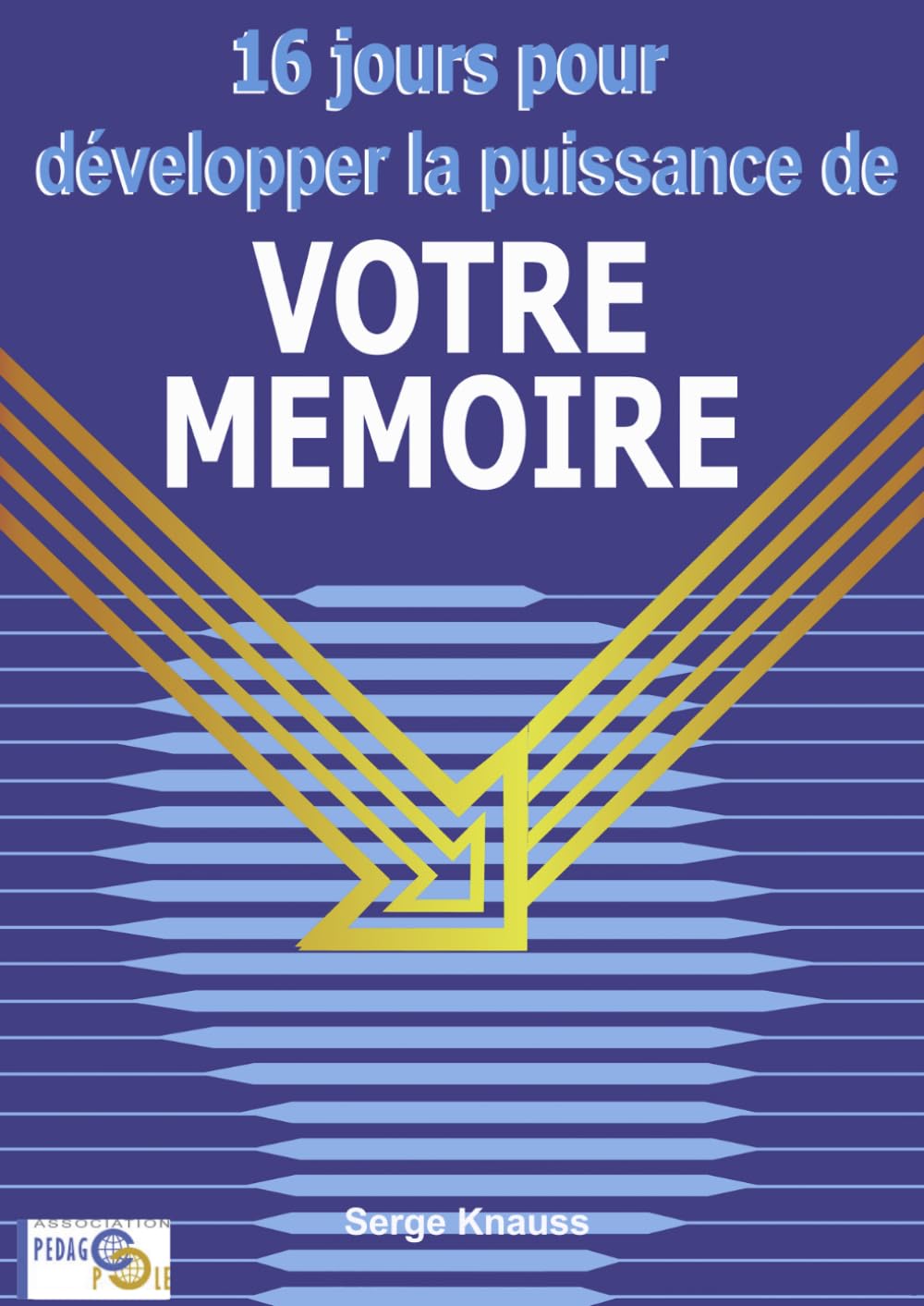 16 jours pour développer la puissance de votre mémoire