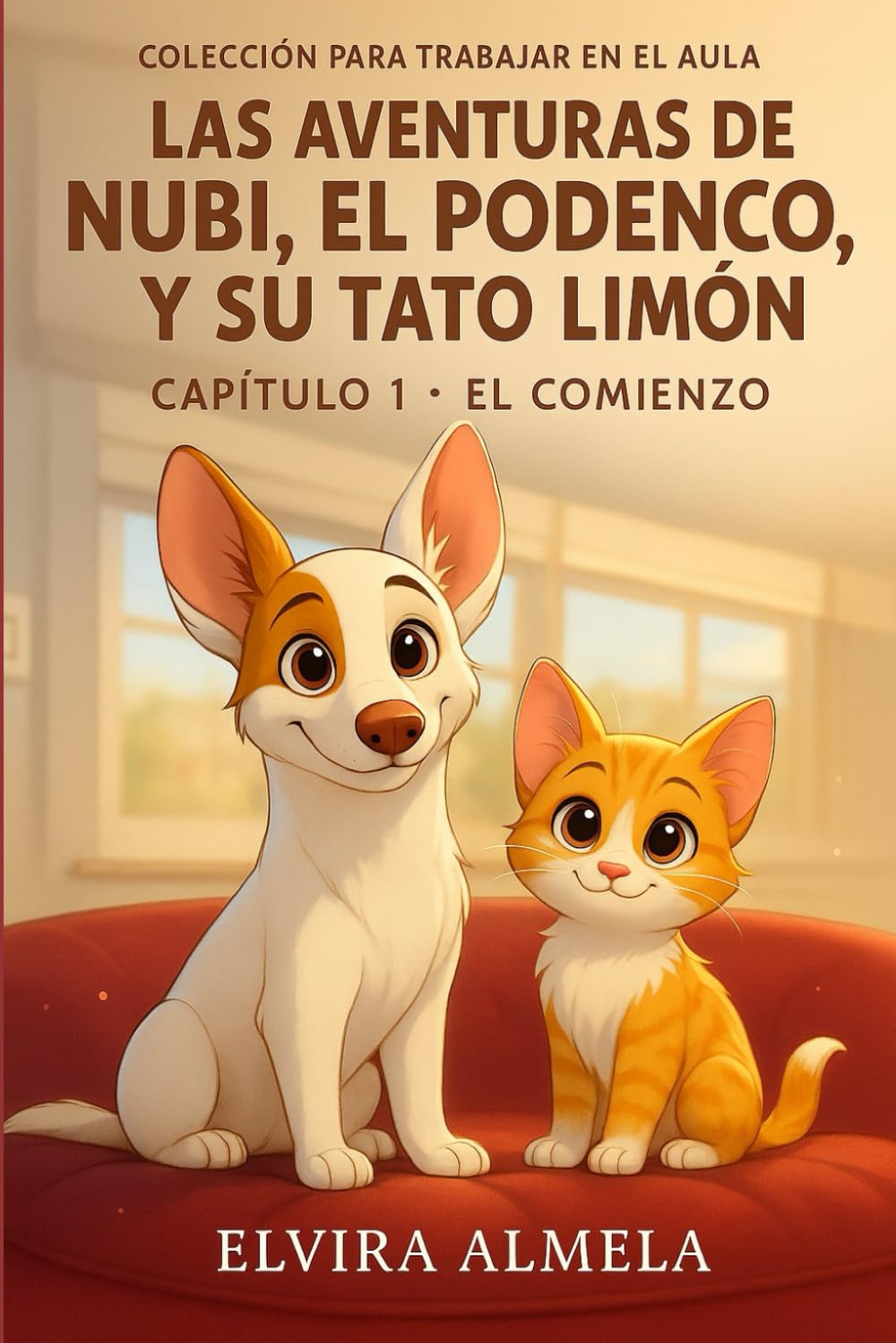 Capítulo I. El comienzo.: Colección para trabajar en el aula (Las aventuras de Nubi, el podenco, y su tato Limón)