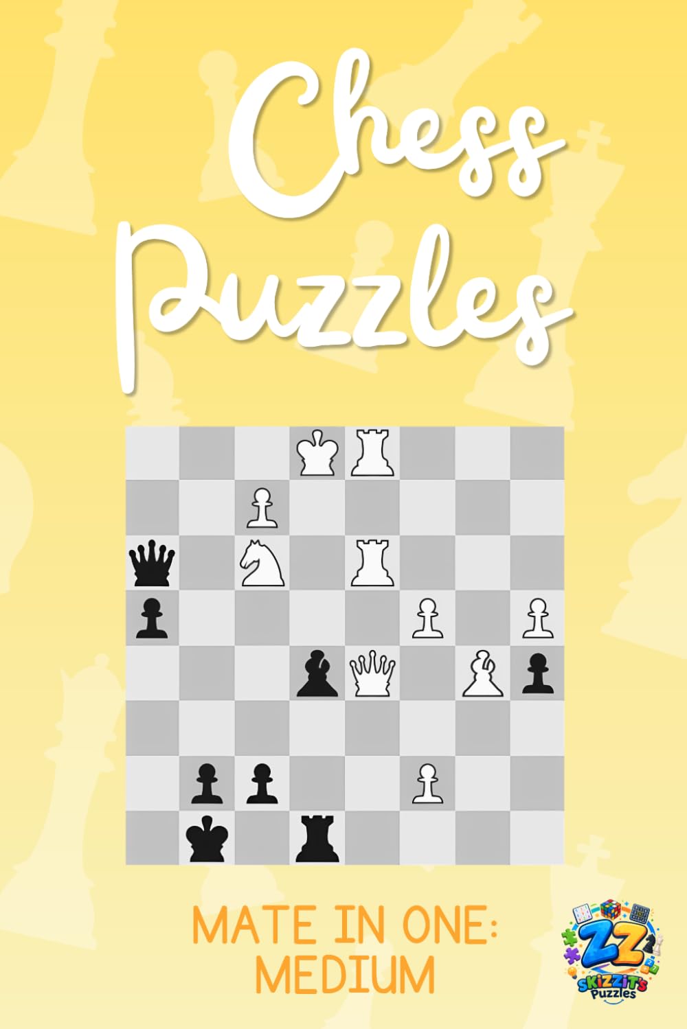 Chess Puzzles: Mate in One Medium Challenges: 400 Puzzles to Build Pattern Recognition and Improve Critical Thinking Skills – A sKiZZiT's Puzzles Book
