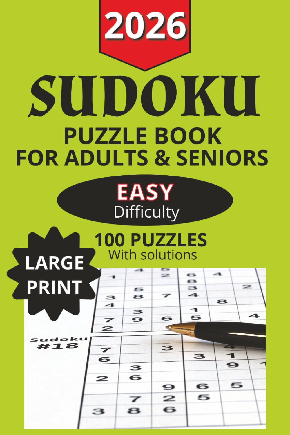2026 Sudoku Puzzle Book for Adults and Seniors: Easy Difficulty, Large Print, 100 Puzzles with Solutions