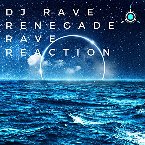 Amazon MusicでDJ Rave RenegadeのRave Reactionを再生する