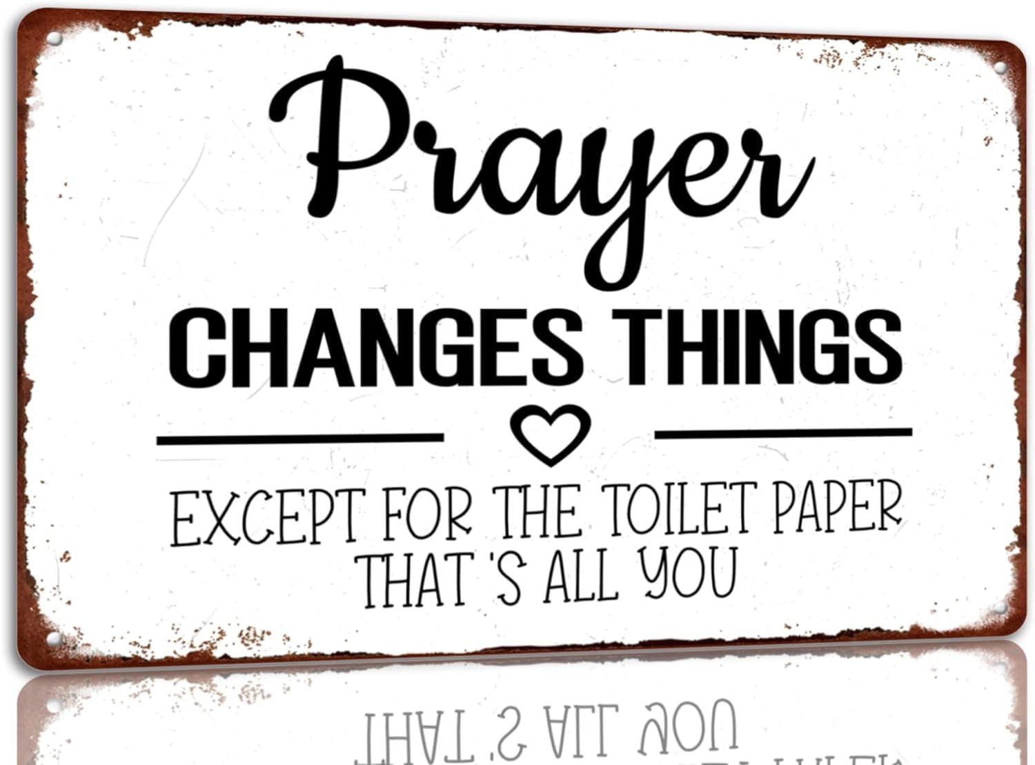 Anceky Prayer Changes Things Except For The Toilet Paper That's All You Metal Sign Funny Bathroom Tin Sign Vintage Bathroom Wall Decorations For Home Cafe Bar 5.5x8 Inch