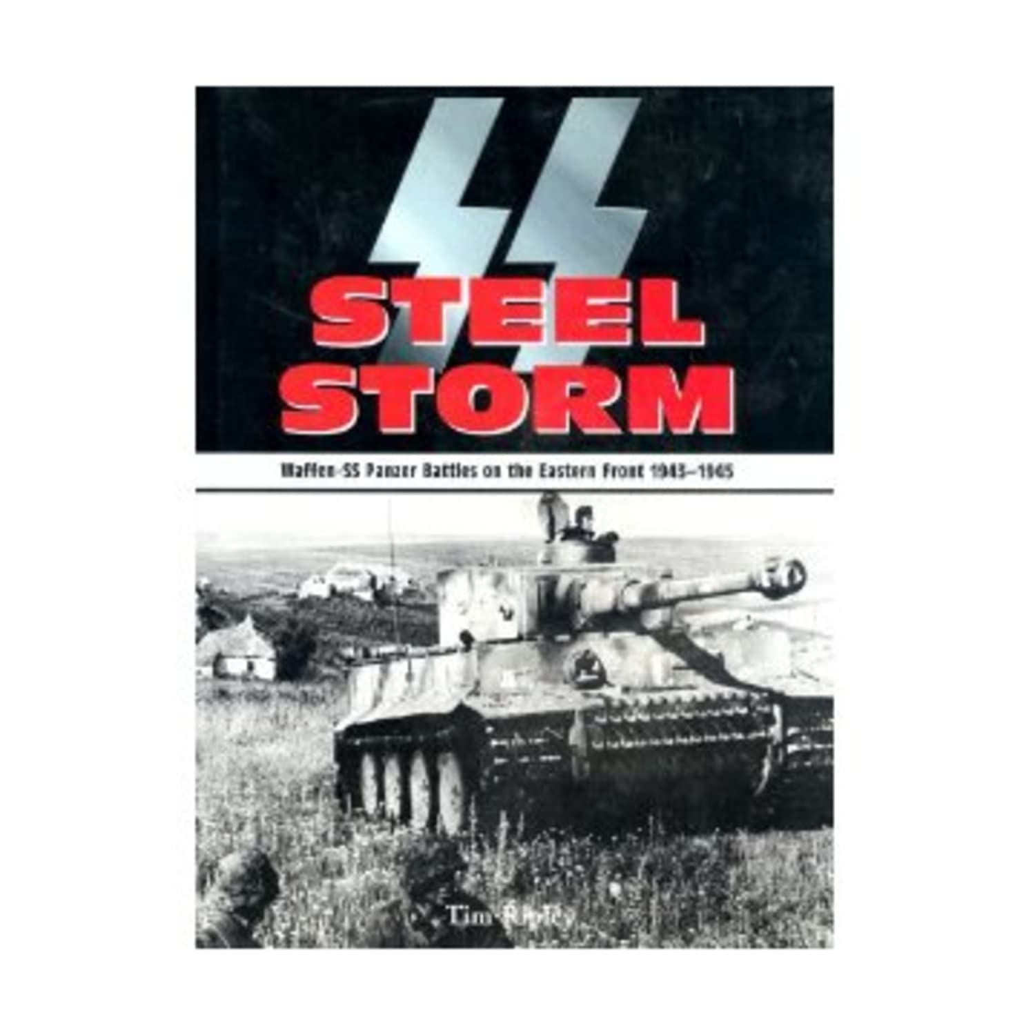 Buy Steel Storm: Waffen-SS Panzer Battles on the Eastern Front 1943-1945 — BookShops.in