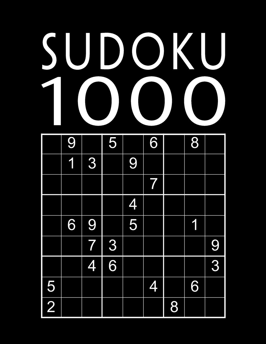 Sudoku Book For Adults: 1000 Sudoku Puzzles | easy - normal - hard - expert | With solutions | Suduko Soduko Soduku Sudoko Sodoku whatever | Boredom Buster