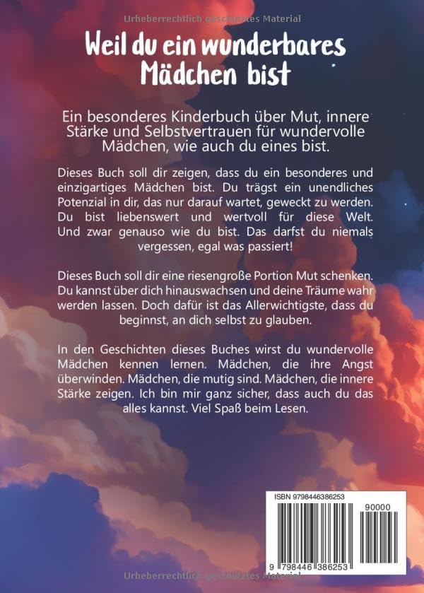 Weil du ein wunderbares Mädchen bist: Ein besonderes Kinderbuch über Mut, innere Stärke und Selbstvertrauen für wundervolle Mädchen, wie auch du eines bist