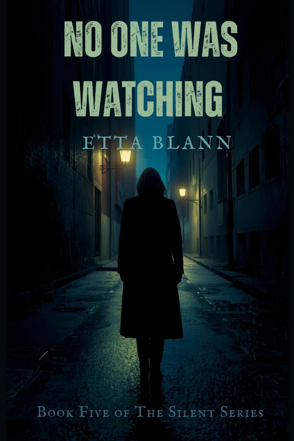 NO ONE WAS WATCHING (The Silent Cases)