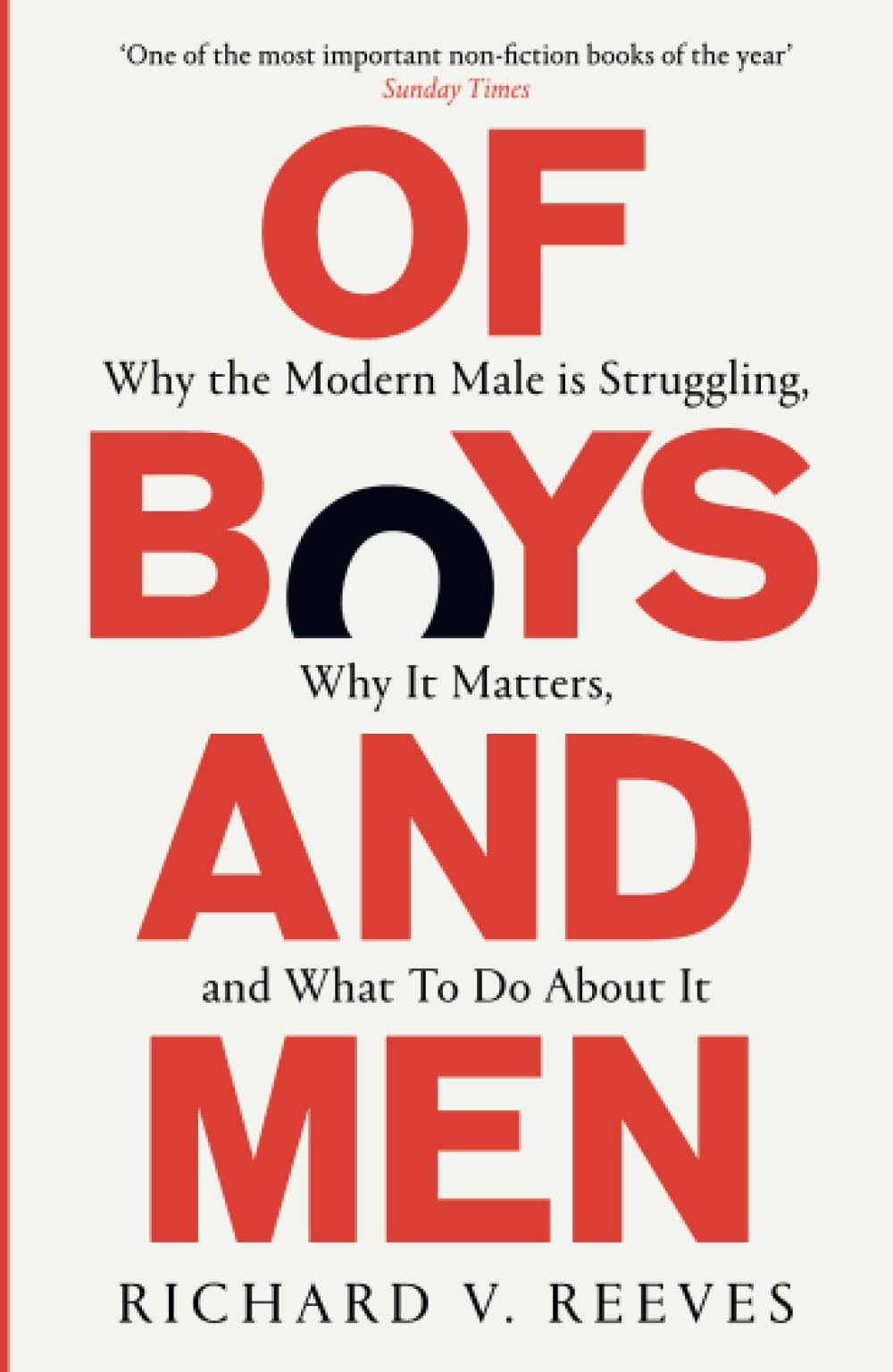 Of Boys and Men: Why the modern male is struggling, why it matters, and what to do about it Paperback – 11 April 2023