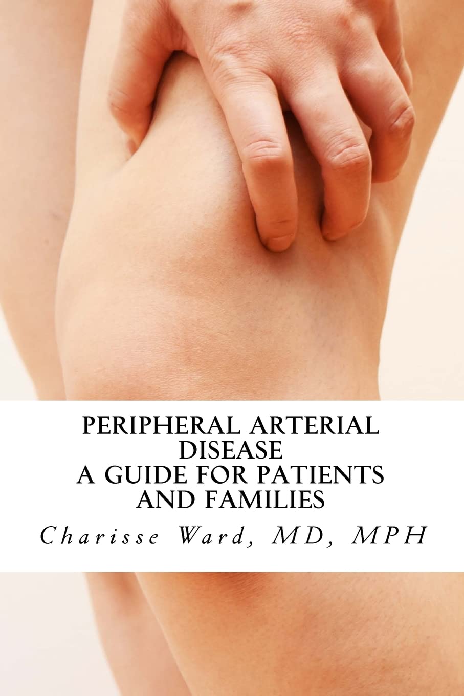 Peripheral Arterial Disease: A Guide for Patients and Families