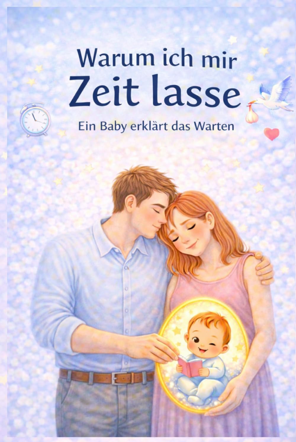 Warum ich mir Zeit lasse: Ein Baby erklärt das Warten - Gedanken aus dem Bauch