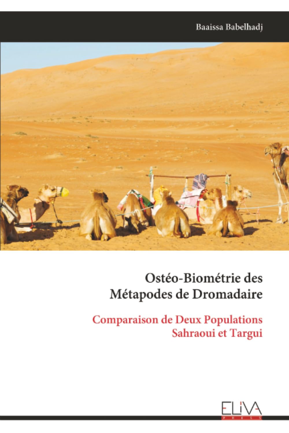 Ostéo-Biométrie des Métapodes de Dromadaire: Comparaison de Deux Populations Sahraoui et Targui