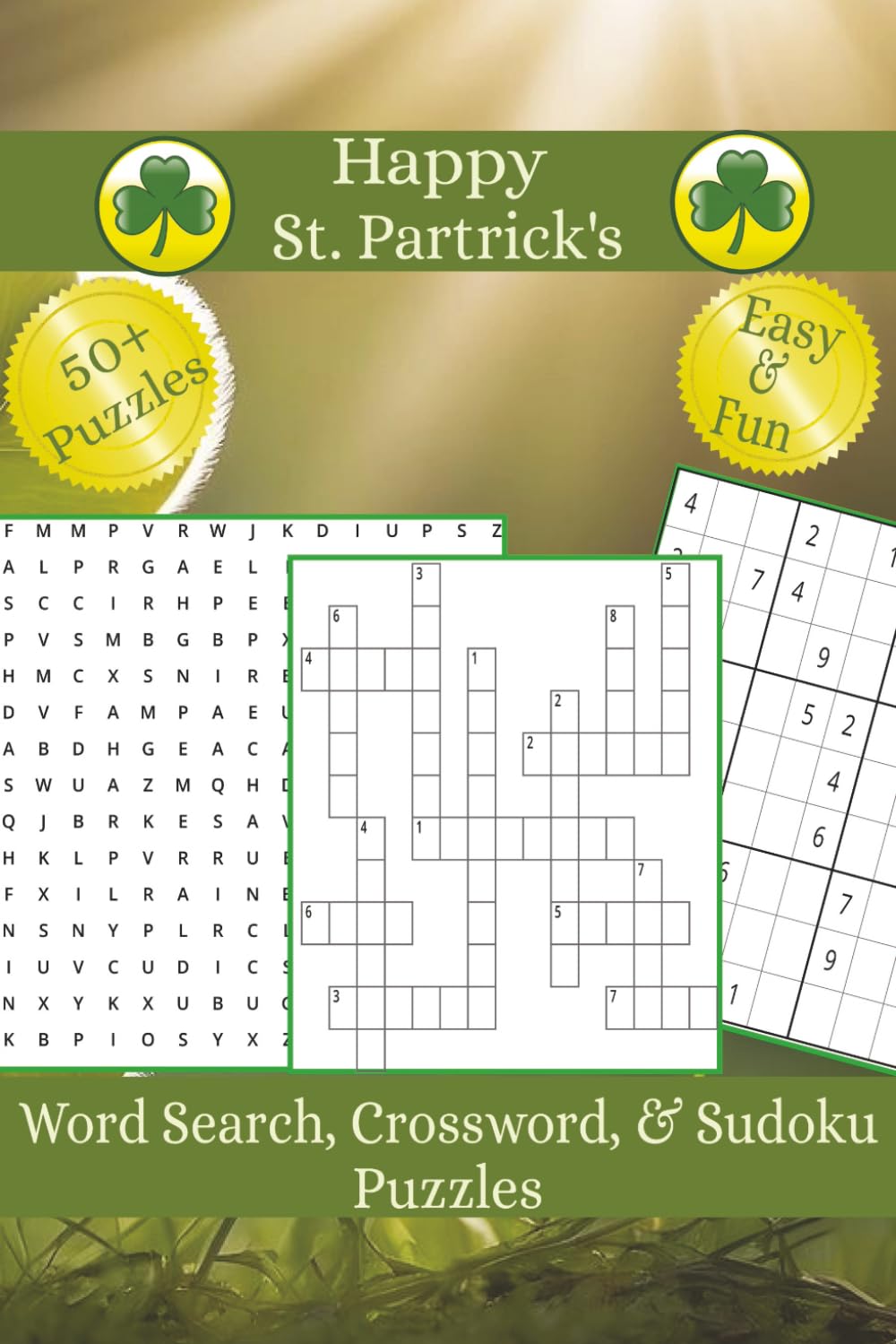Happy St. Patrick's Word Search, Crossword & Sudoku Puzzles: 50+ Word Search, Crossword & Sudoku Puzzles about St. Patrick's Day with Festive ... Adults, Seniors & Teens | Stress Free Fun.