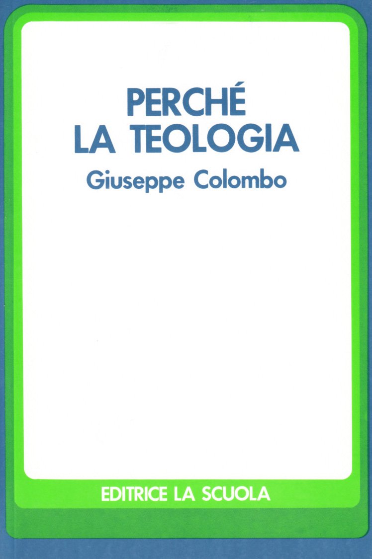 Perché la teologia Colombo, Giuseppe Amazon.it Libri