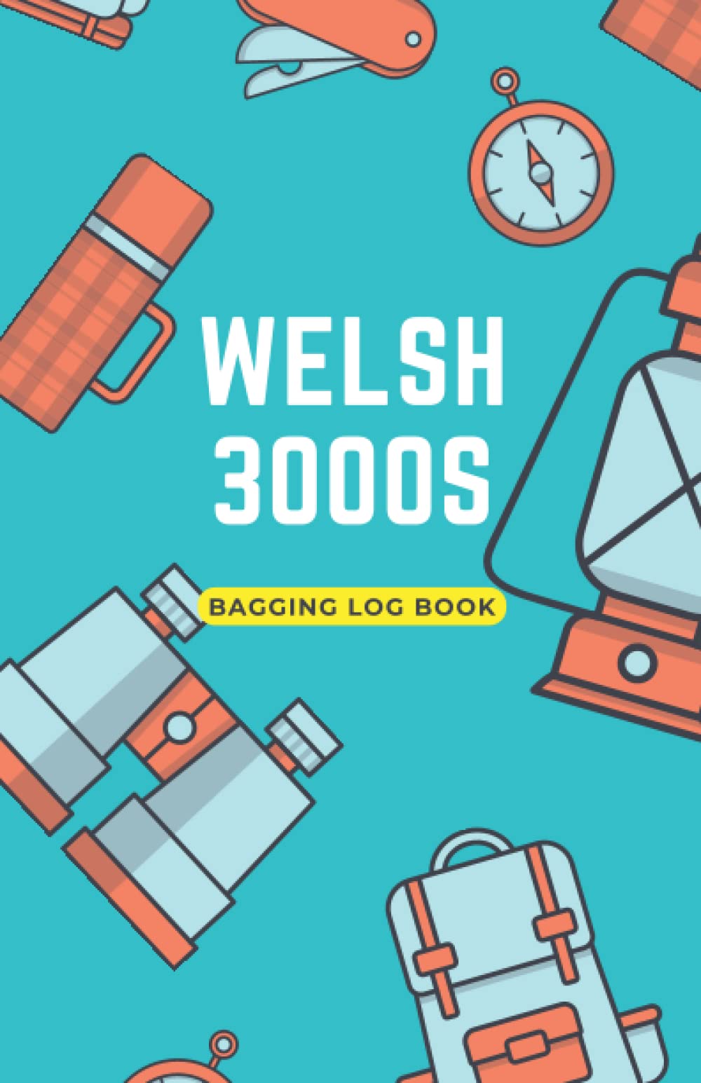 Welsh 3000 Bagging Log Book: Wales Hiking Journal for Welsh Munros Peak Bagging and HIking in Scotland, Great Gifts for Hikers, Hill Walkers & Baggers