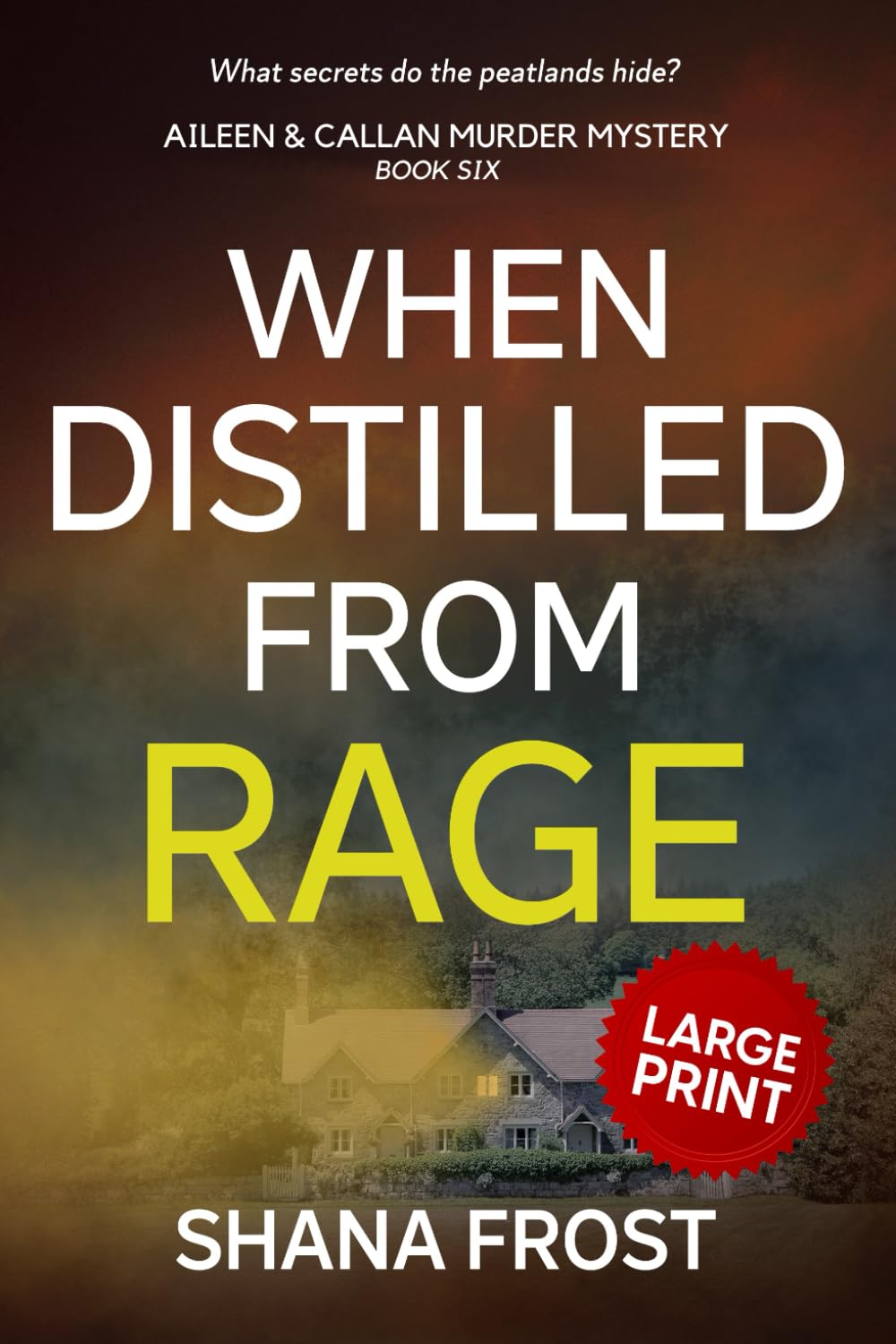 When Distilled From Rage (Aileen and Callan Murder Mysteries (Large Print))