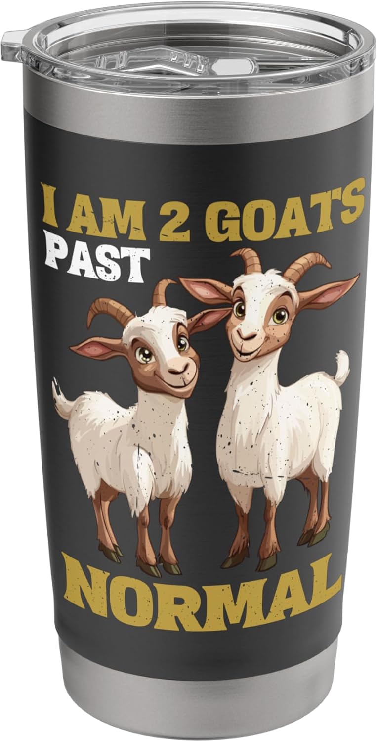 I Am 2 Goats Past Normal Animal Farmer Joke - Stainless Steel Insulated Tumbler