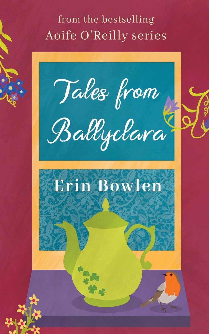 Tales from Ballyclara (The Aoife O'Reilly)
