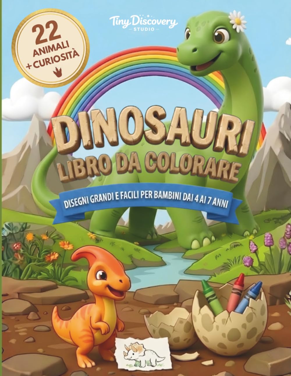DINOSAURI LIBRO DA COLORARE: Disegni Grandi e Facili per Bambini dai 4 ai 7 anni (MY FIRST ANIMAL COLORING ENCYCLOPEDIA)
