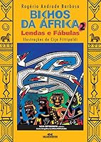 Bichos Da África 2. Lendas E Fábulas 8506060559 Book Cover