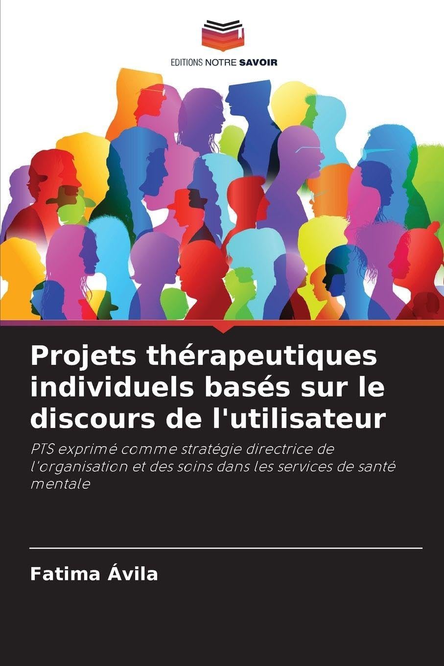 Projets thérapeutiques individuels basés sur le discours de l'utilisateur: PTS exprimé comme stratégie directrice de l'organisation et des soins dans les services de santé mentale