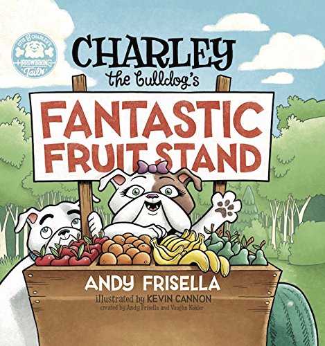 Image of Charley the Bulldog's Fantastic Fruit Stand