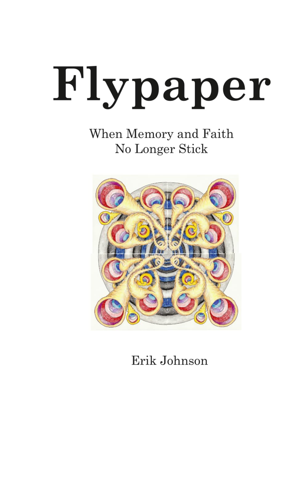 Flypaper: When Memory and Faith No Longer Stick