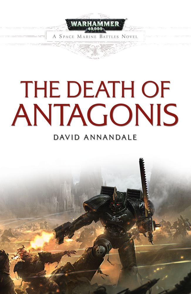 Buy The Death of Antagonis (Warhammer 40,000: Space Marine Battles) — BookShops.in