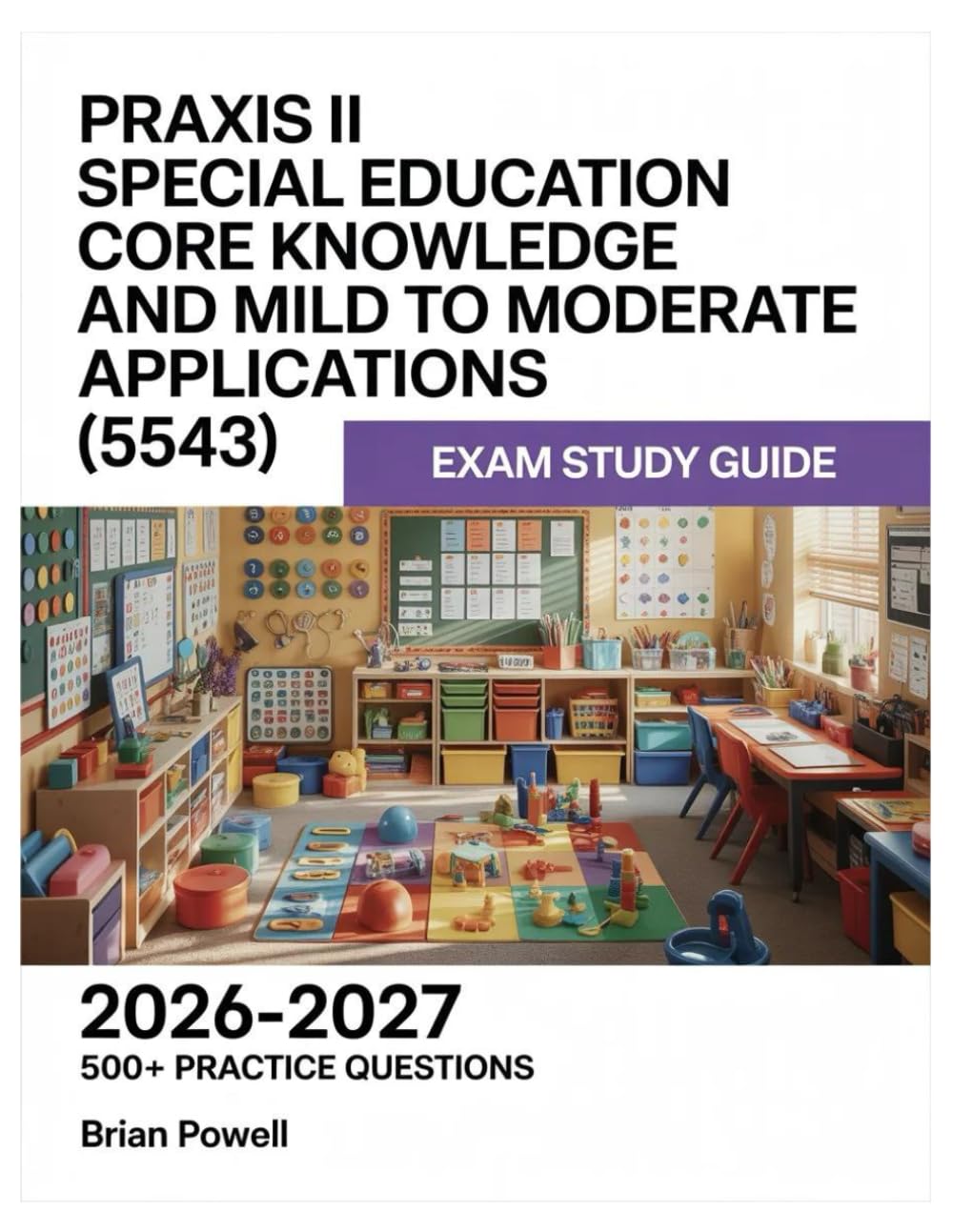Praxis II Special Education Core Knowledge and Mild to Moderate Applications (5543) Exam Study Guide 2026-2027