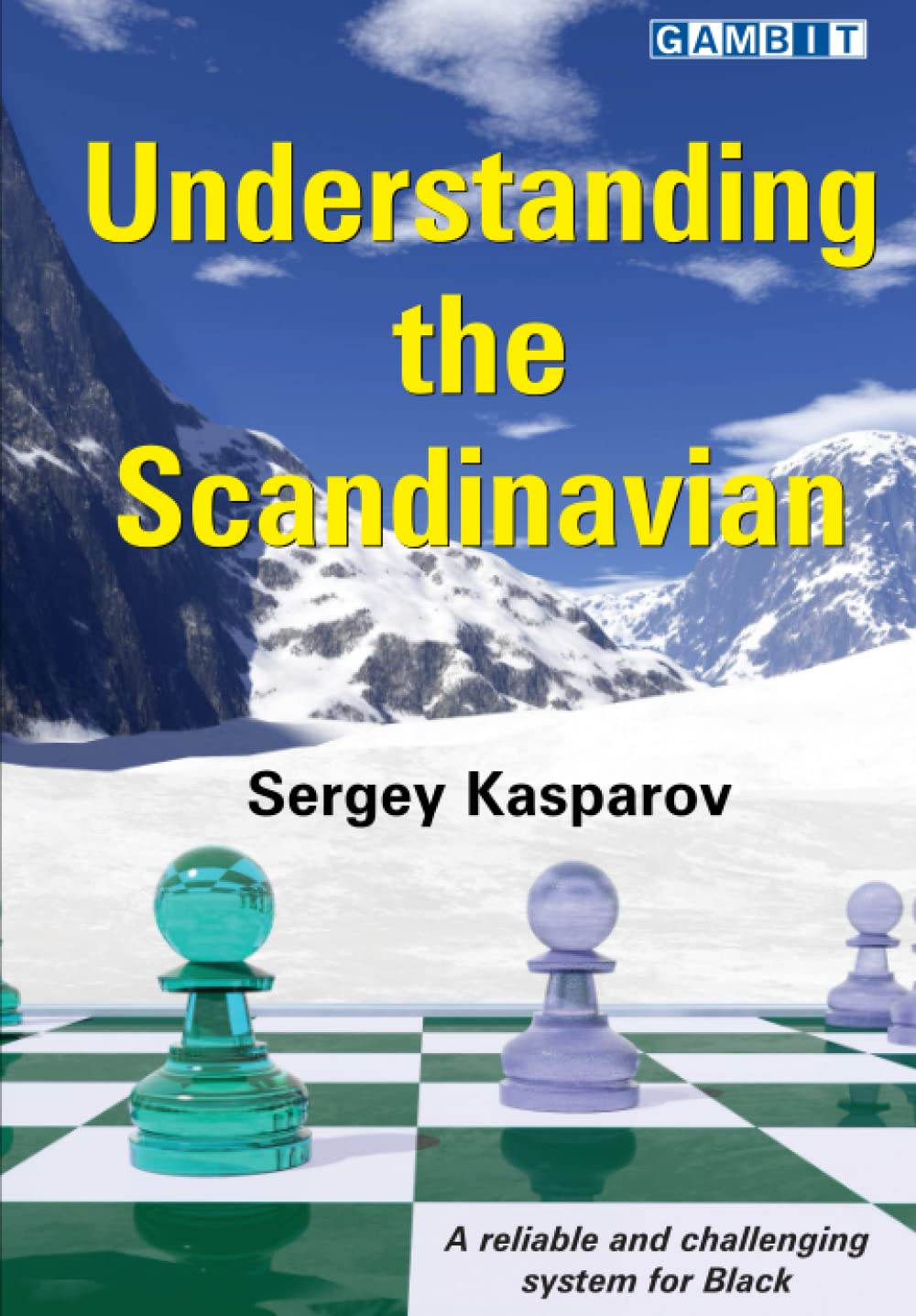 Understanding the Scandinavian (Understanding Chess Openings)