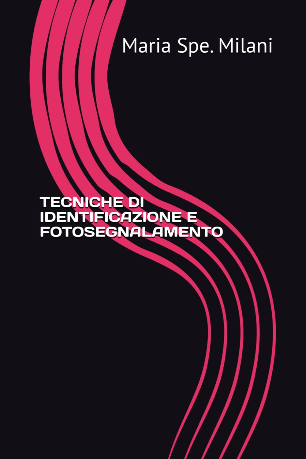 TECNICHE DI IDENTIFICAZIONE E FOTOSEGNALAMENTO