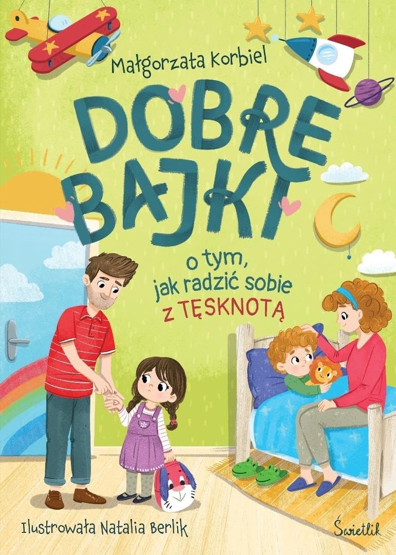 Dobre bajki o tym, jak radzić sobie z tęsknotą