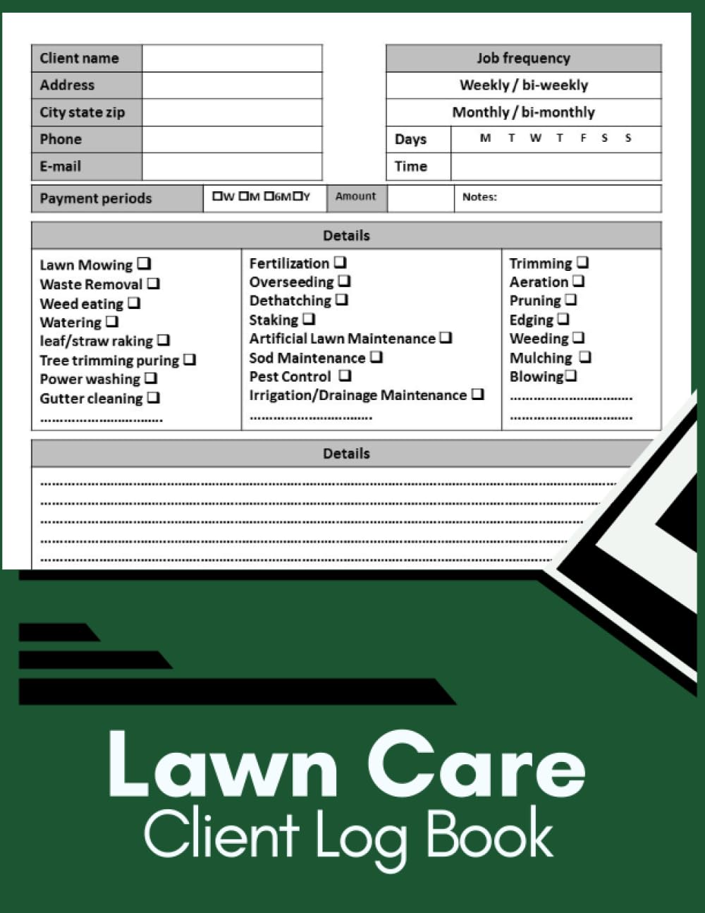 Lawn Care Client Log Book: Landscape Mowing Appointment Logbook,track record lawn client data easy to use small business handy tracker recorder ... puring waaste removal and other weekly tasks