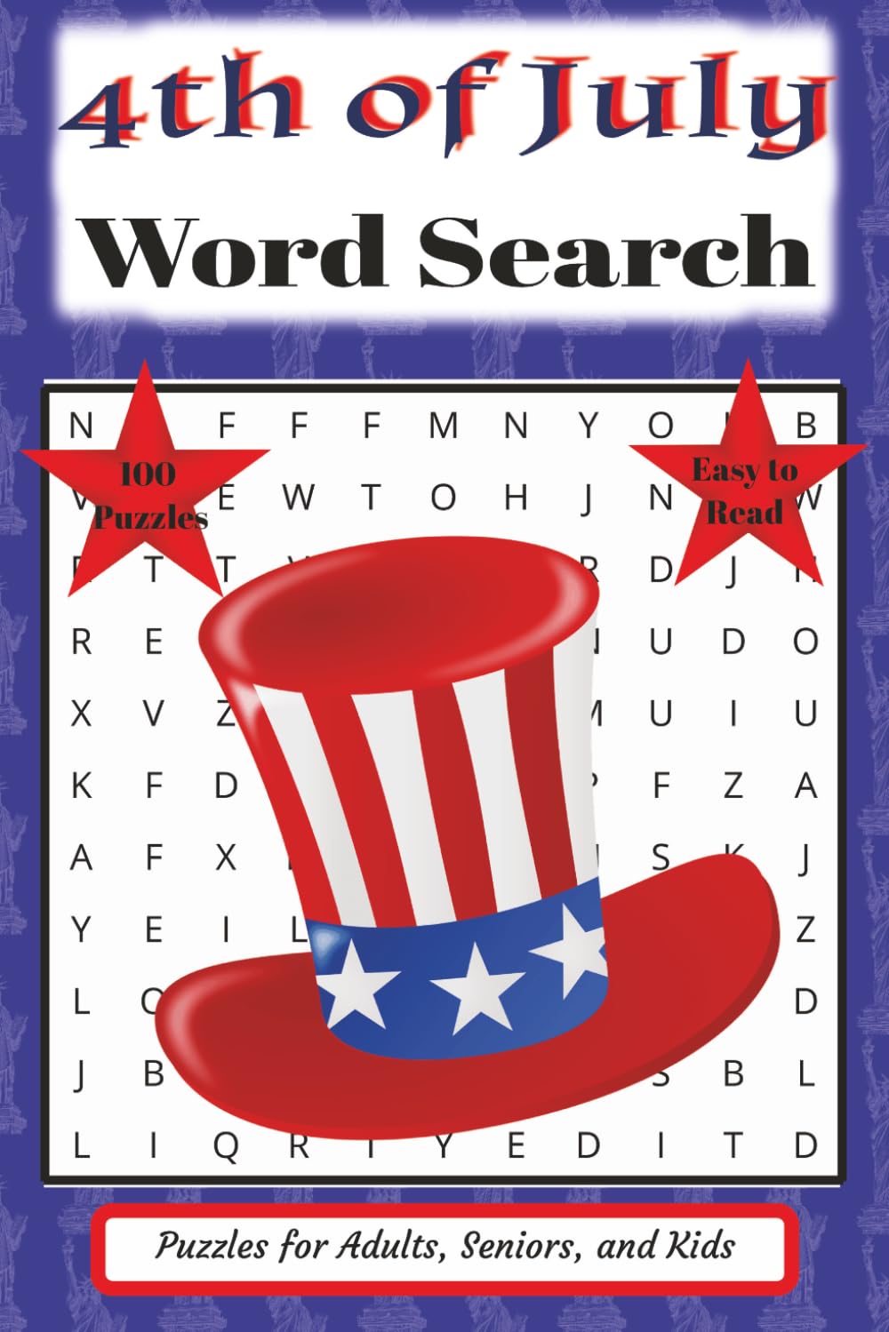 Fourth of July Word Search Book: Celebrate Freedom with 100 Word Search Puzzles | Perfect for Summer Gatherings & Travel