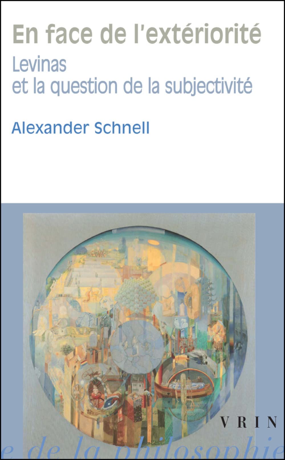 En Face de l'Exteriorite: Levinas Et La Question de la Subjectivite (Bibliotheque D'Histoire de La Philosophie - Poche)