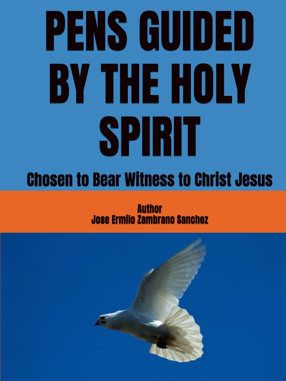 PENS GUIDED BY THE HOLY SPIRIT: Chosen to Bear Witness to Christ Jesus
