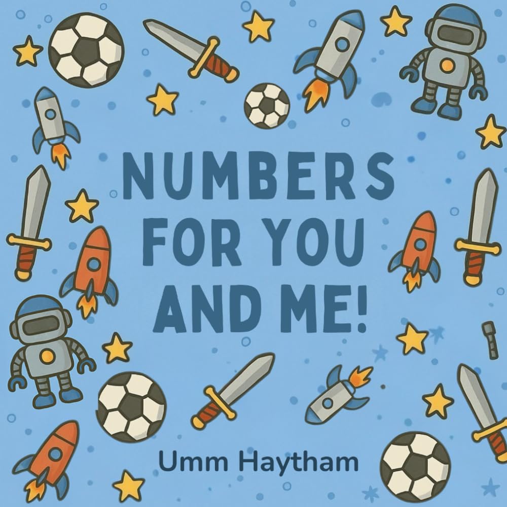 Numbers for You and Me: Basic Concepts for Little Muslims (0-4 years old) Boy Version (Basic Concepts Series)
