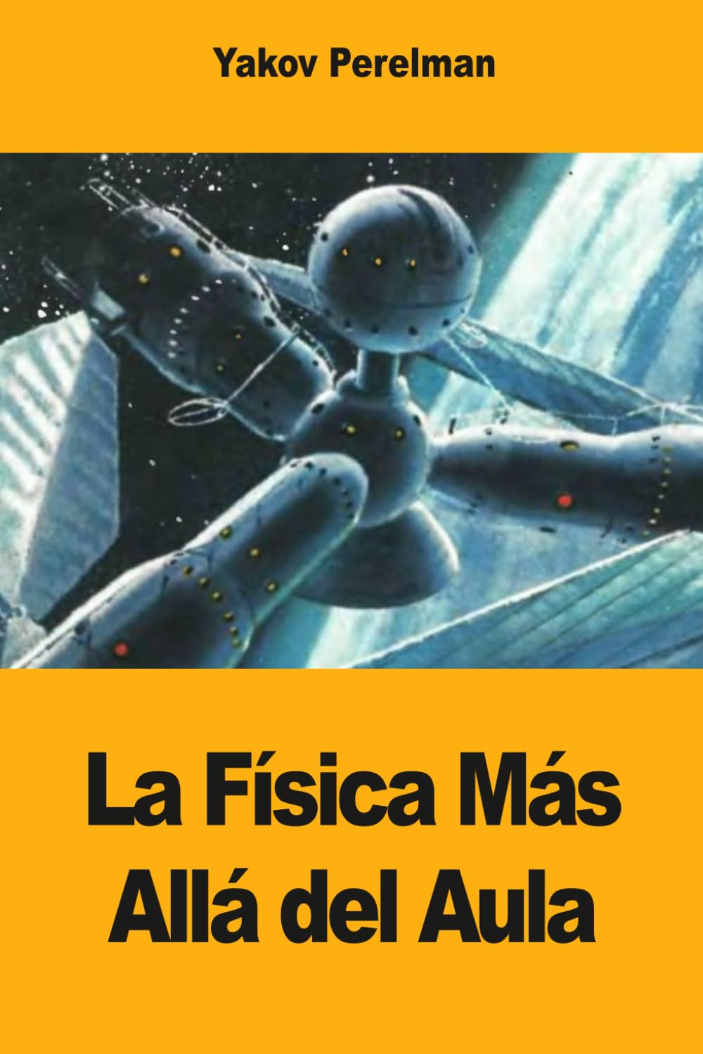 La Física Más Allá del Aula: La ciencia detrás de los misterios cotidianos