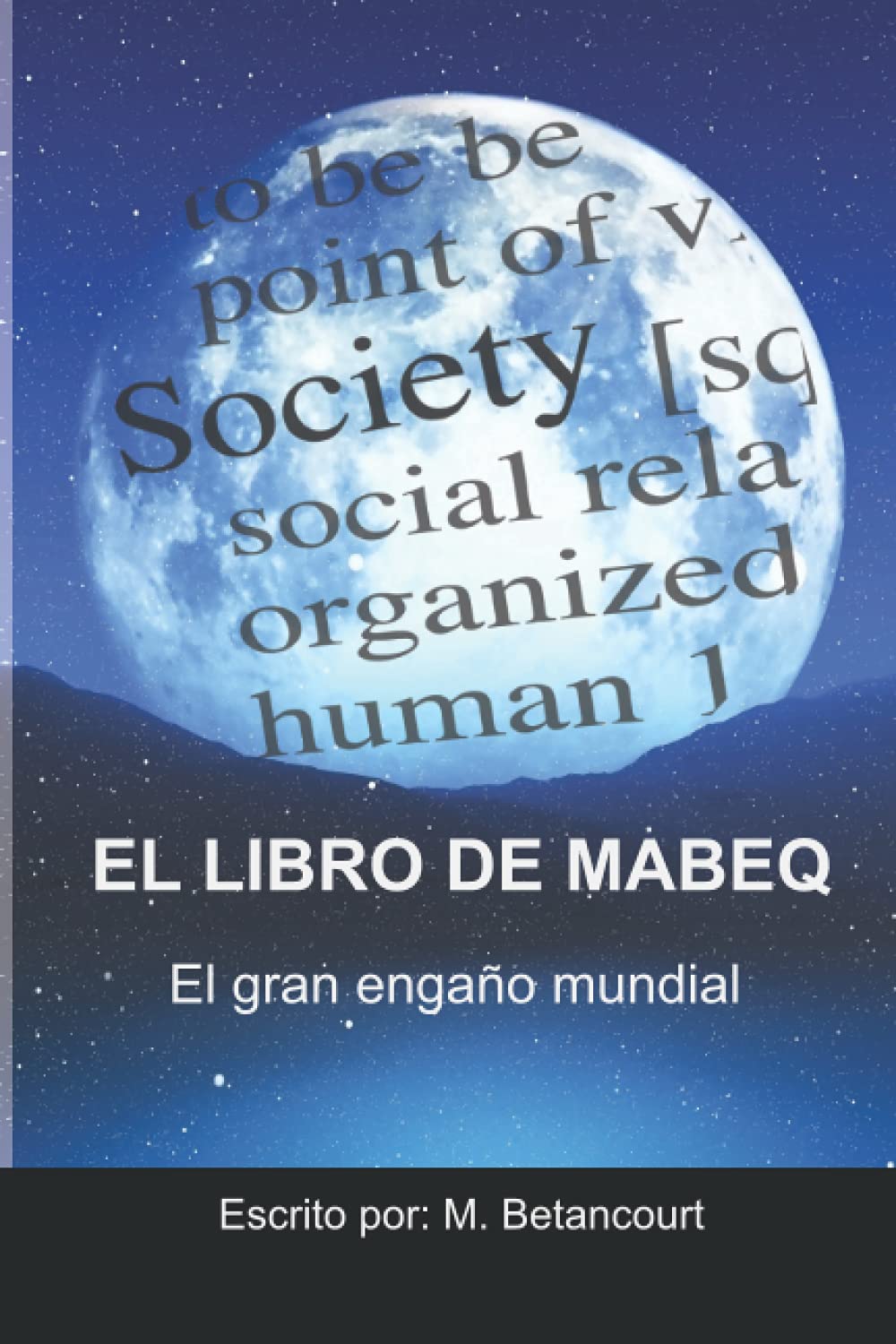 EL LIBRO DE MABEQ: El Gran Engaño Mundial (Spanish Edition)