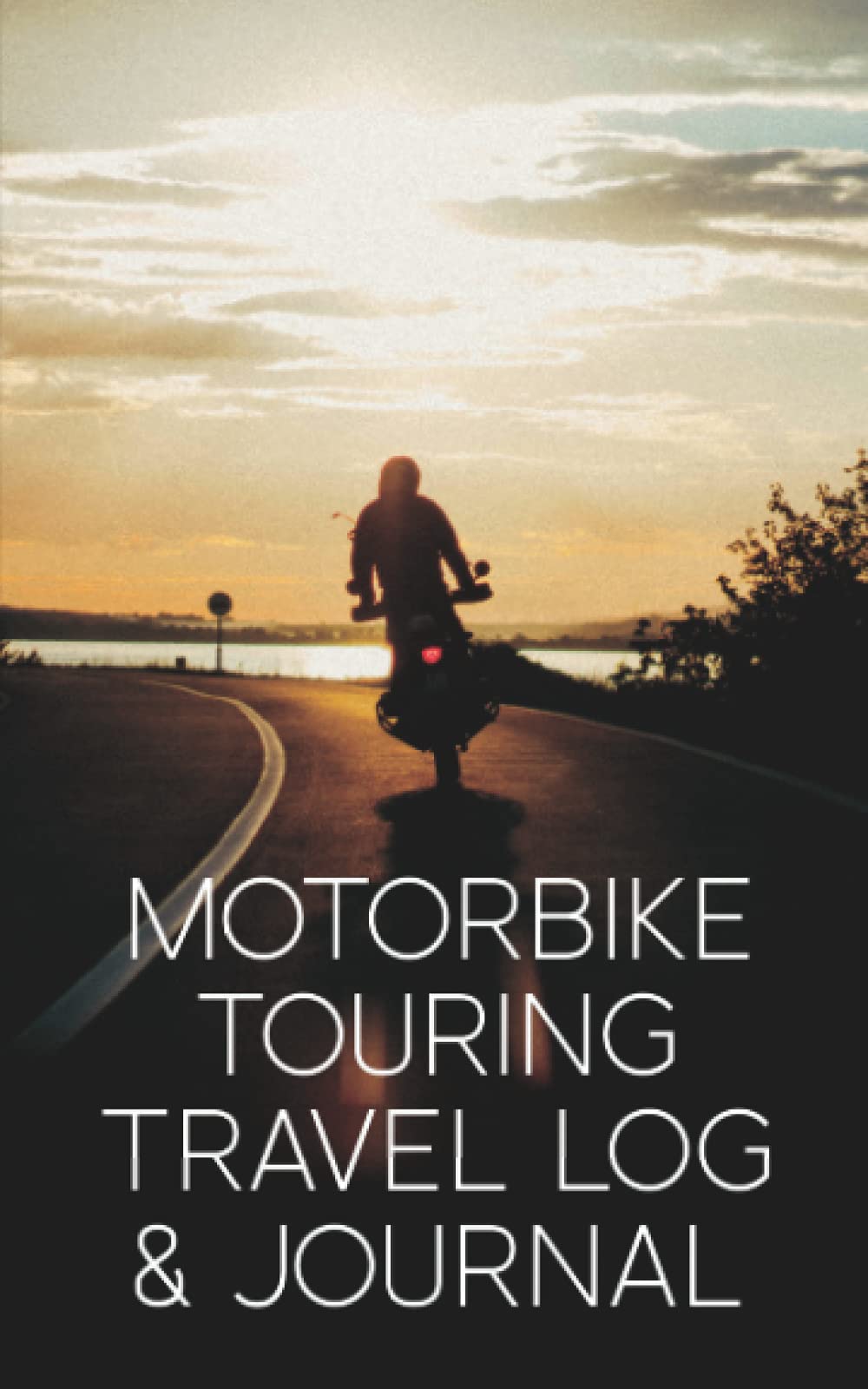 MOTORBIKE TOURING Travel Log & Journal