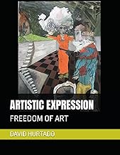ARTISTIC EXPRESSION: FREEDOM OF ART