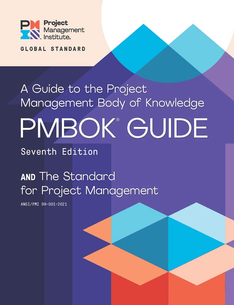 A Guide to the Project Management Body of Knowledge (PMBOK® Guide) – Seventh Edition and The Standard for Project Management (ENGLISH) Paperback – August 1, 2021