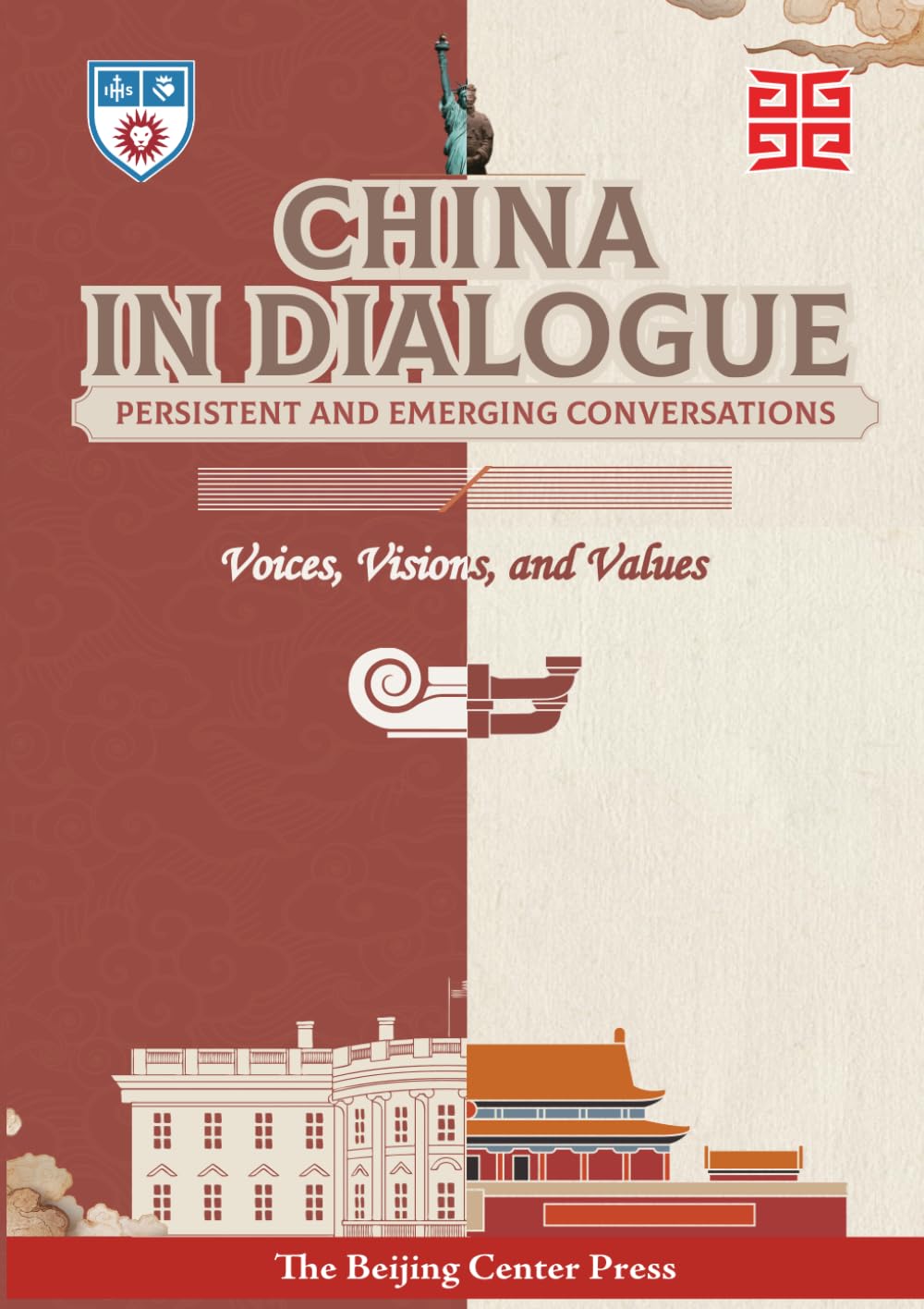 China In Dialogue: Persistent and Emerging Conversations (The Beijing Center Publication Series)