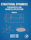 Structural Dynamics Fundamentals and Advanced Applications, Volume II: Volume II