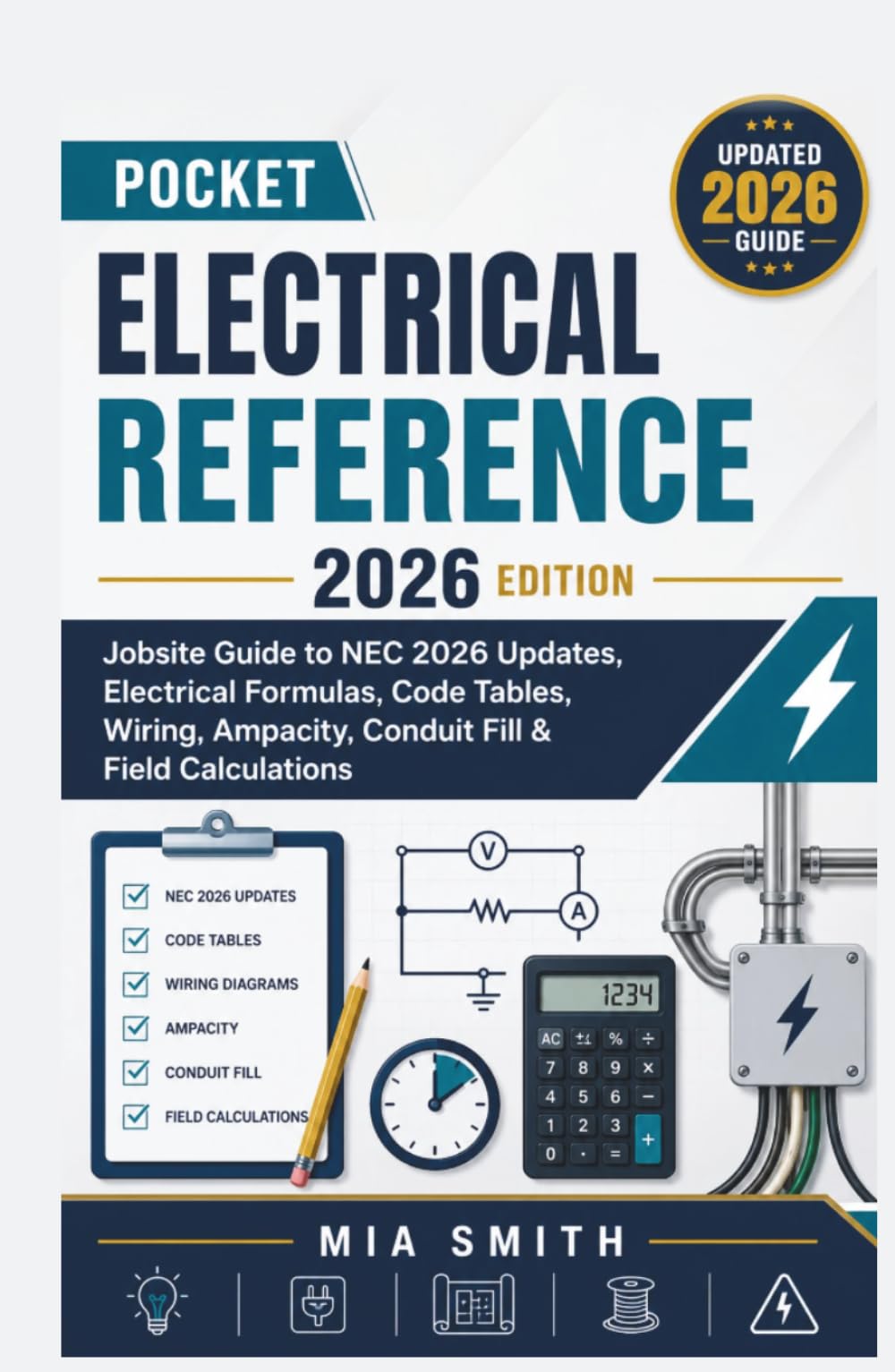 Pocket Electrical Reference 2026 Edition: Jobsite Guide to NEC 2026 Updates, Electrical Formulas, Code Tables, Wiring, Ampacity, Conduit Fill & Field Calculations