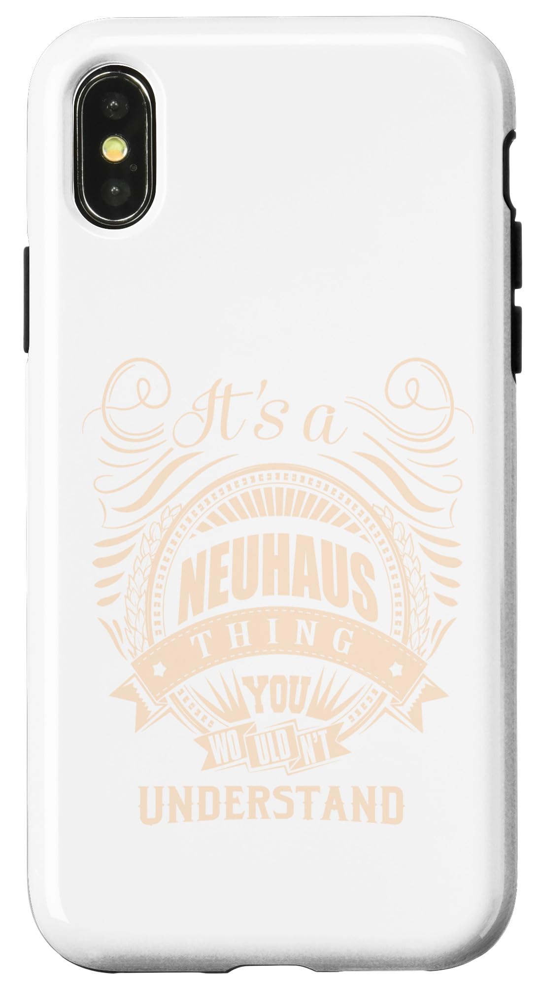iPhone X/XS It is a NEUHAUS thing Gifts Case