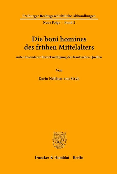 Die boni homines des frühen Mittelalters,: unter besonderer Berücksichtigung der fränkischen Quellen.: 2